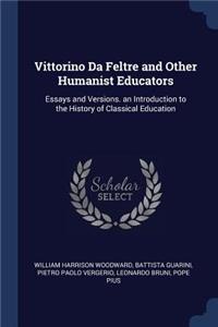 Vittorino Da Feltre and Other Humanist Educators