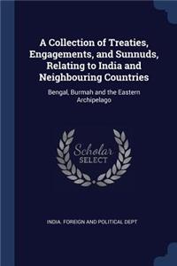 A Collection of Treaties, Engagements, and Sunnuds, Relating to India and Neighbouring Countries