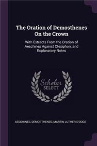 The Oration of Demosthenes On the Crown
