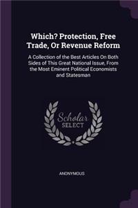 Which? Protection, Free Trade, Or Revenue Reform