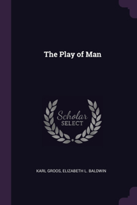 The Play of Man