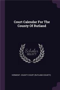 Court Calendar For The County Of Rutland