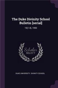 The Duke Divinity School Bulletin [serial]