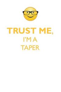 TRUST ME, I'M A TAPER AFFIRMATIONS WORKBOOK Positive Affirmations Workbook. Includes