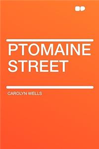Ptomaine Street