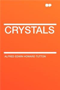 Crystals