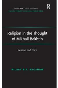 Religion in the Thought of Mikhail Bakhtin
