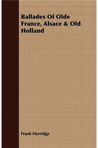 Ballades of Olde France, Alsace & Old Holland
