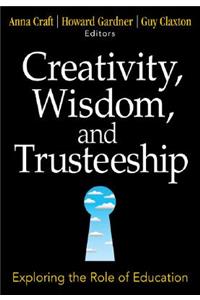 Creativity, Wisdom, and Trusteeship