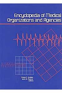 Encyclopedia of Medical Organizations & Agencies 21 3v