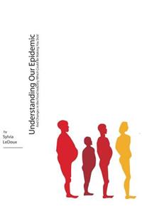 Understanding Our Epidemic