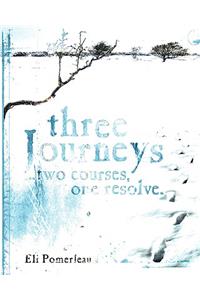 Three Journeys ...Two Courses, One Resolve