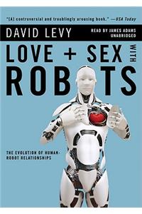 Love + Sex with Robots