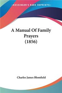 Manual Of Family Prayers (1856)