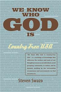 We Know Who God Is