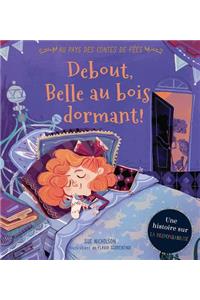 Au Pays Des Contes de Fées: Debout, Belle Au Bois Dormant!