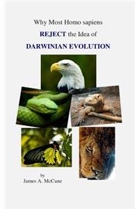 Why Most Homo sapiens REJECT the Idea of DARWINIAN EVOLUTION