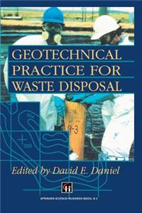 Geotechnical Practice for Waste Disposal