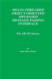 Multi-Threaded Object-Oriented Mpi-Based Message Passing Interface