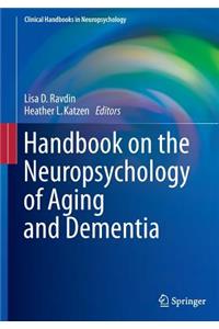 Handbook on the Neuropsychology of Aging and Dementia