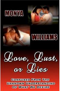 Love, Lust Or Lies