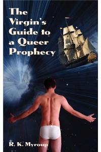 Virgin's Guide to a Queer Prophecy