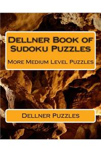 Dellner Book of Sudoku Puzzles: More Medium Level Puzzles