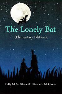 Lonely Bat (Elementary Edition)