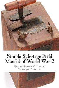 Simple Sabotage Field Manual of World War 2