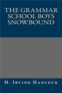 The Grammar School Boys Snowbound