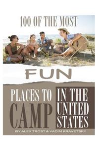 100 of the Most Fun Places to Camp In the United States