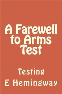 A Farewell to Arms Test