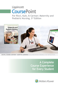 Lippincott Coursepoint for Ricci, Kyle & Carman: Maternity and Pediatric Nursing