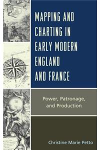 Mapping and Charting in Early Modern England and France