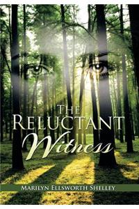 Reluctant Witness