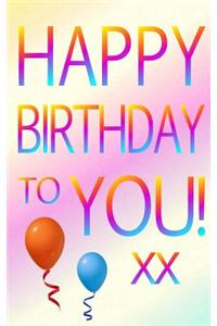 Happy Birthday to You!: Birthday Notebook / Gift / Present