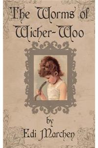 Worms of Wicher-Woo