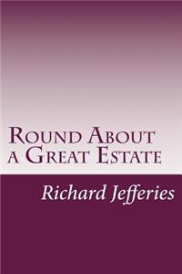 Round About a Great Estate