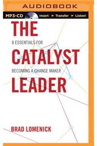 The Catalyst Leader
