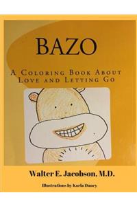 Bazo: A Coloring Book about Love and Letting Go