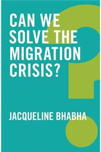 Can We Solve the Migration Crisis?