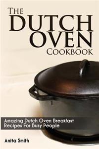 The Dutch Oven Cookbook