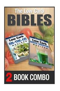 Low Carb Green Smoothie Recipes and Low Carb On-The-Go Recipes