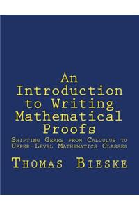 An Introduction to Writing Mathematical Proofs