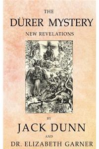Dürer Mystery: New Revelations