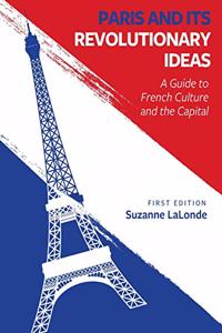 Paris and Its Revolutionary Ideas