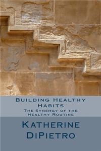 Building Healthy Habits