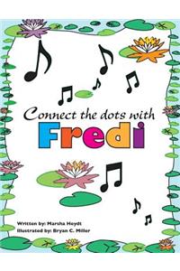 Adventures of Fredi and her Lilypad Band Connect the Dots