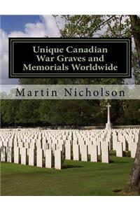 Unique Canadian War Graves and Memorials Worldwide