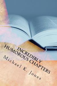 Incredibly Humorous Chapters: Part 2